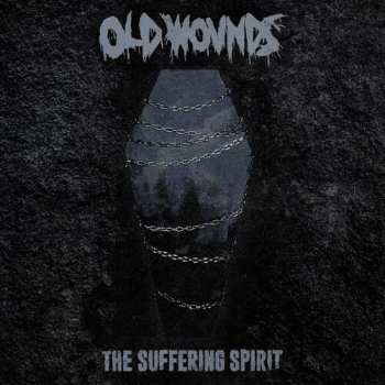 Album Old Wounds: The Suffering Spirit