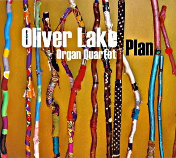 Oliver Lake Organ Quartet: Plan