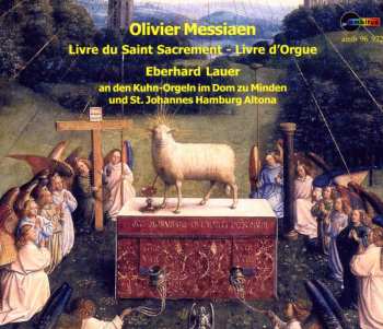 Album Olivier Messiaen: Livre Du Saint Sacrement - Livre D'Orgue (Œuvres D'Orgue = Organ Works = Orgelwerke Vol.5)