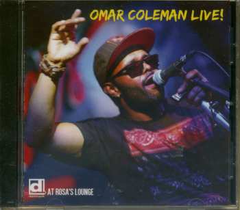 Album Omar Coleman: Omar Coleman Live! At Rosa's Lounge