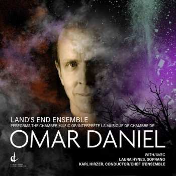 Album Land's End Ensemble: Land's End Ensemble Performs The Chamber Music Of Omar Daniel