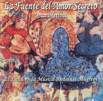 Omar Metioui: La Fuente Del Amor Secreto