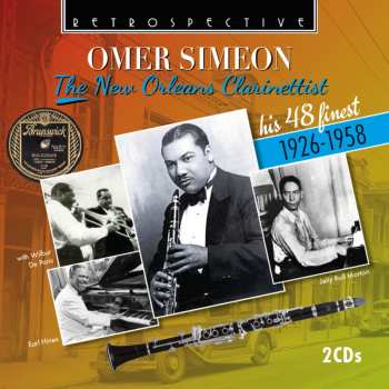 Album Omer Simeon: The New Orleans Clarinettist: His 48 Finest
