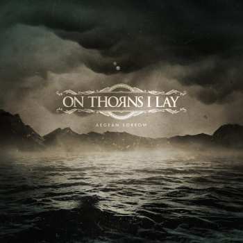 CD On Thorns I Lay: Aegean Sorrow