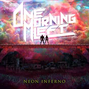 LP One Morning Left: Neon Inferno (neon Transparent Lp)