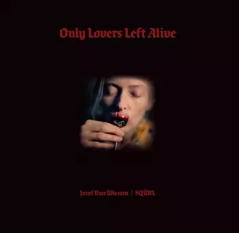 Only Lovers Left Alive