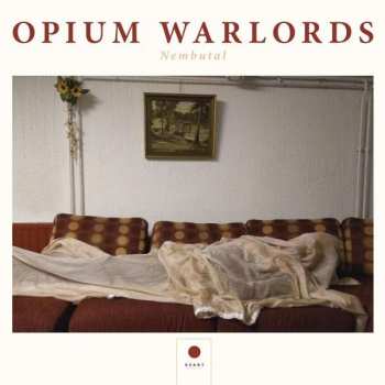 2LP Opium Warlords: Nembutal LTD