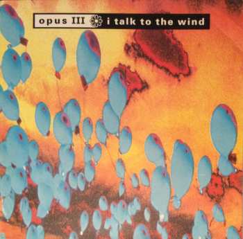 Album Opus III: I Talk To The Wind