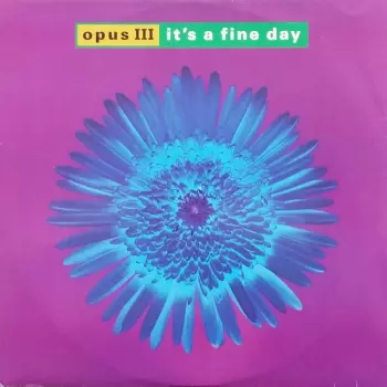Opus III: It's A Fine Day