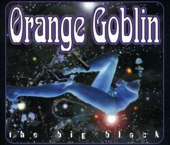CD Orange Goblin: The Big Black
