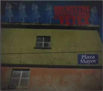 Orchestre International Du Vetex: Plaza Mayor