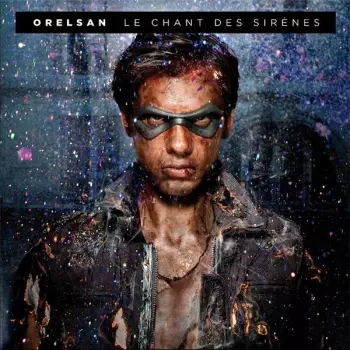 Orelsan: Le Chant Des Sirènes