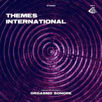 LP/CD Orgasmo Sonore: Themes International