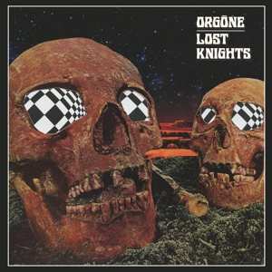 LP Orgone: Lost Knights LTD | CLR