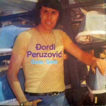 SP Đorđi Peruzović: Komm Zu Mir / Gala, Gala