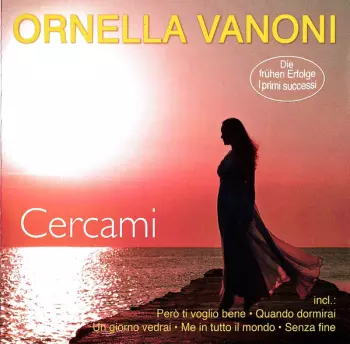 Cercami (Die Frühen Erfolge - I Primi Successi)