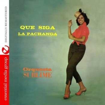 Album Orquesta Sublime: Que Siga La Pachanga
