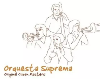 Orquesta Suprema: Original Cuban Masters