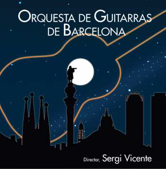 CD Orquestra De Guitarres De Barcelona: Orquestra De Guitarres De Barcelona