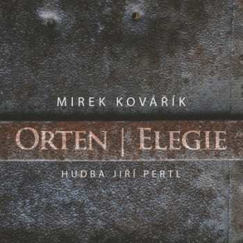 CD Miroslav Kovářík: Orten / Elegie