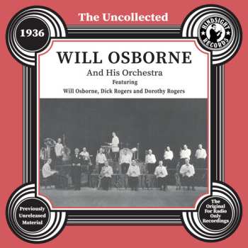 Album Osborne,will: Uncollected: Will Osborne & His Orchestra