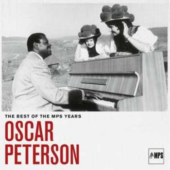 2LP Oscar Peterson: The Best Of The MPS Years