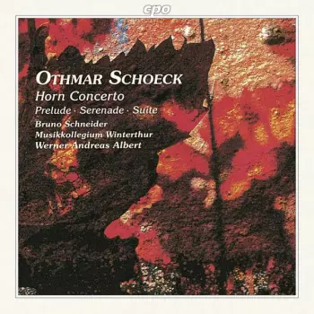 Werner Andreas Albert: Horn Concerto • Prelude • Serenade • Suite