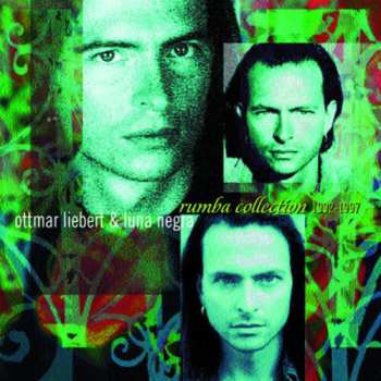 Album Ottmar Liebert And Luna Negra: Rumba Collection 1992-1997