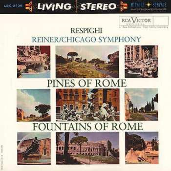 Album Fritz Reiner: Pines Of Rome / Fountains Of Rome
