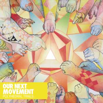 Album Our Next Movement: Polyhedral Trails