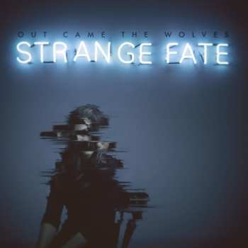 Album Out Came The Wolves: Strange Fate