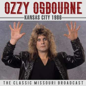 Album Ozzy Osbourne: Kansas City 1986 King Biscuit Flower Hour