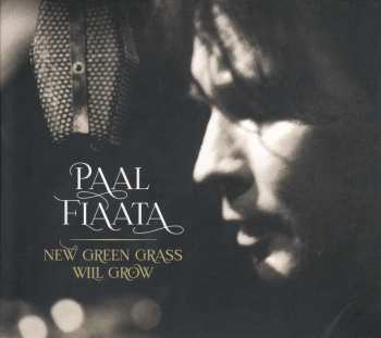 CD Paal Flaata: New Green Grass Will Grow