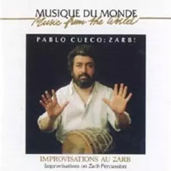 Pablo Cueco: Zarb! - Improvisations Au Zarb = Improvisations On Zarb Percussion