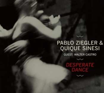 CD Pablo Ziegler: Desperate Dance