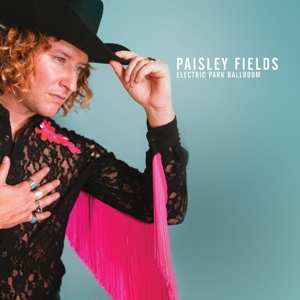 CD Paisley Fields:  Electric Park Ballroom 