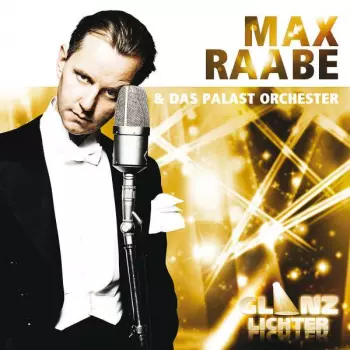 Max Raabe & Das Palast Orchester