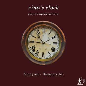 CD Panayiotis Demopoulos: Nina's Clock: Piano Improvisations