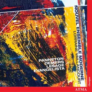 Album Nouvel Ensemble Moderne: Panneton - Demers - Lesage - Evangelista