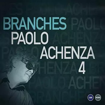 Paolo Achenza 4: Branches