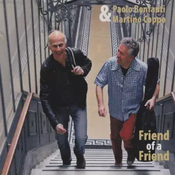 Paolo Bonfanti: Friend Of A Friend