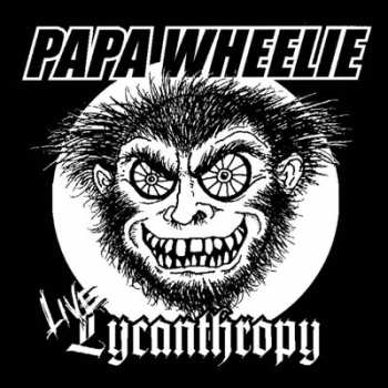 CD Papa Wheelie: Live Lycantropy
