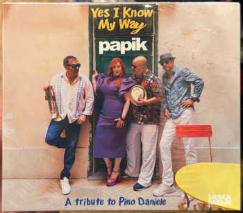 Album Papik: Yes I Know My Way: A Tribute To Pino Daniele