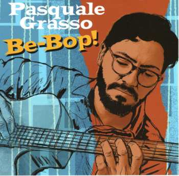 CD Pasquale Grasso: Be-Bop!