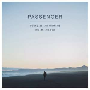 2LP Passenger: Young As The Morning Old As The Sea DLX