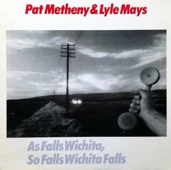 CD Pat Metheny: As Falls Wichita So Falls Wichita Falls