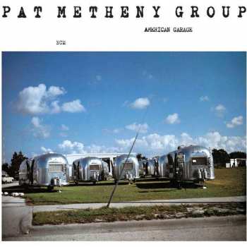 CD Pat Metheny Group: American Garage