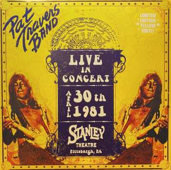 LP Pat Travers Band: Live In Concert - April 30th 1981 LTD | CLR