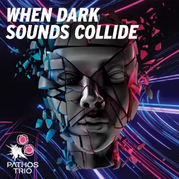 Pathos Trio: When Dark Sounds Collide