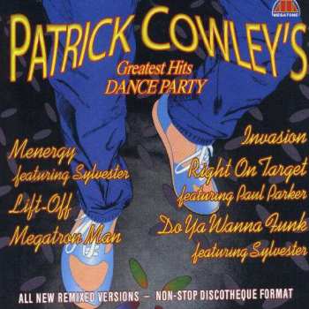 CD Patrick Cowley: Patrick Cowley's Greatest Hits Dance Party